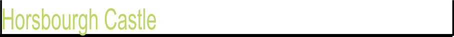 Horsbourgh Castle