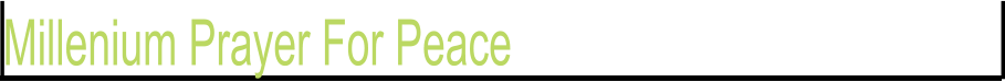 Millenium Prayer For Peace